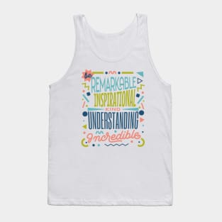 Be Kind - remarKable inspiratIonal understaNding increDible Tank Top